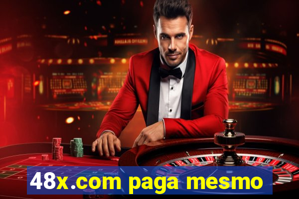 48x.com paga mesmo